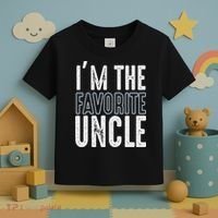 I'm The Favorite Uncle Funny Quotes Family Gift Toddler T-Shirt thumb 3