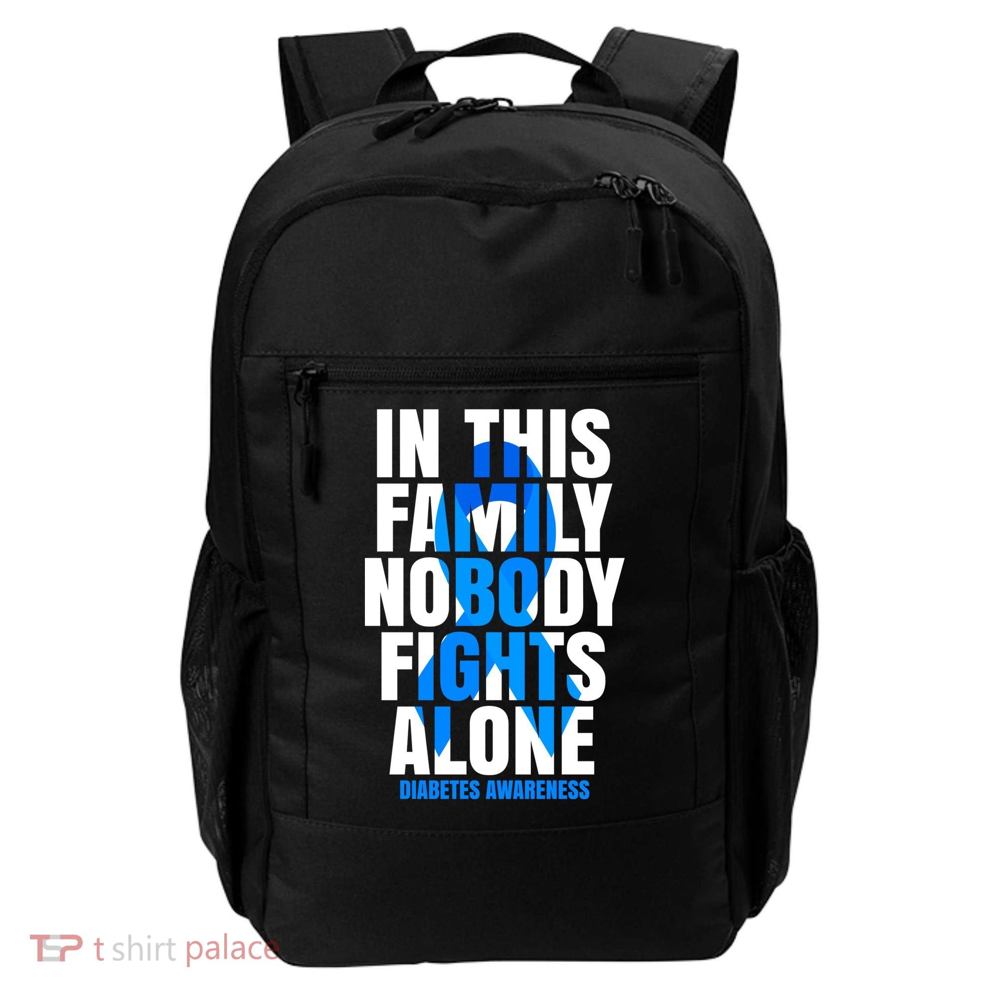 In This Family Nobody Fights Alone Diabetes Awareness Backpack