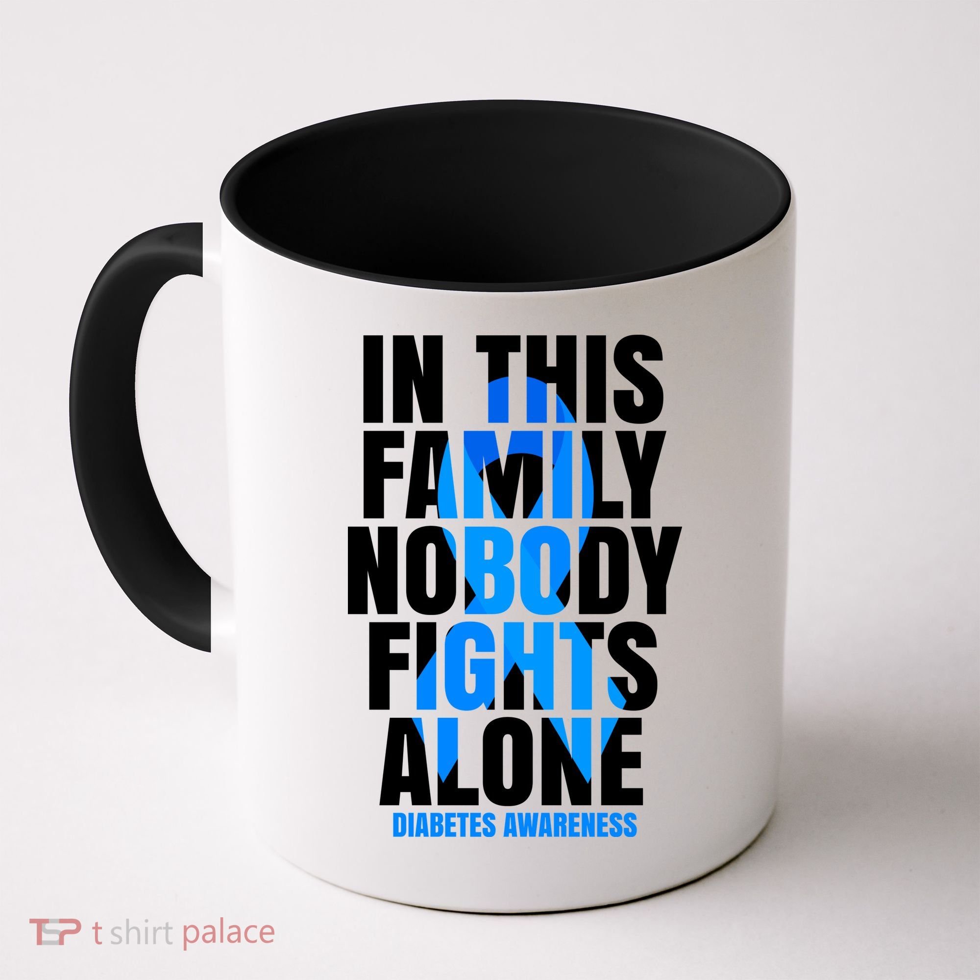 In This Family Nobody Fights Alone Diabetes Awareness Coffee Mug