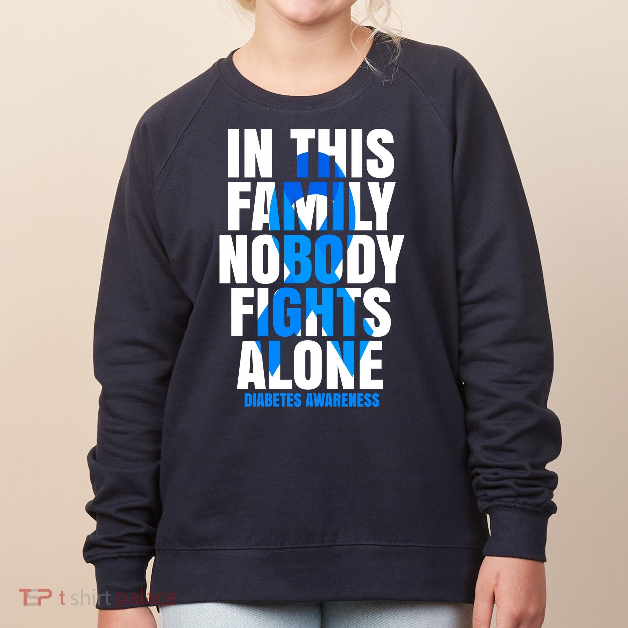 In This Family Nobody Fights Alone Diabetes Awareness Women's Sweatshirt