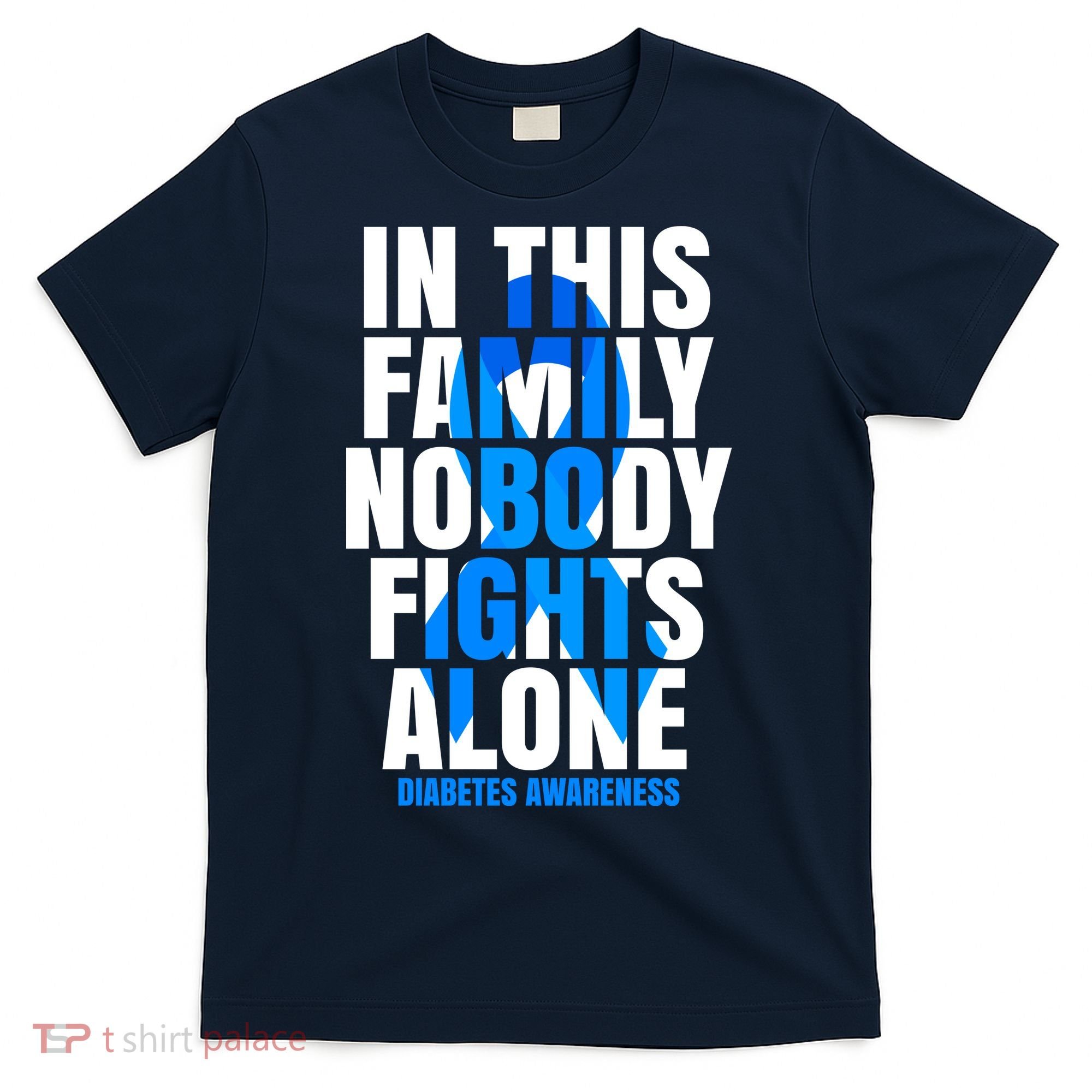 In This Family Nobody Fights Alone Diabetes Awareness T-Shirt