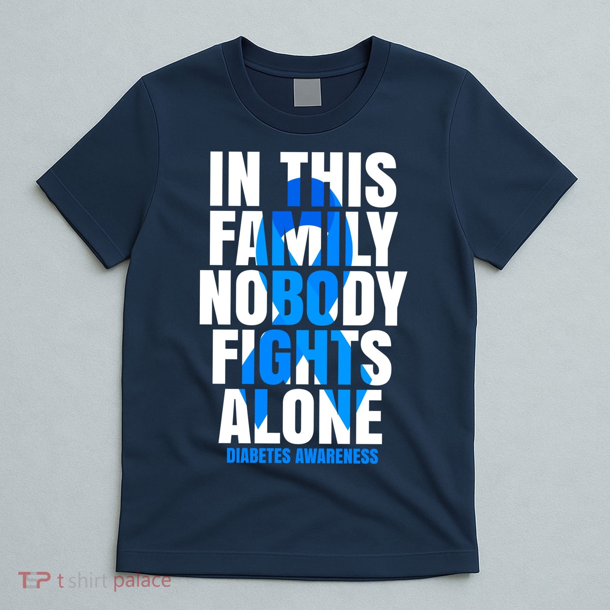 In This Family Nobody Fights Alone Diabetes Awareness T-Shirt