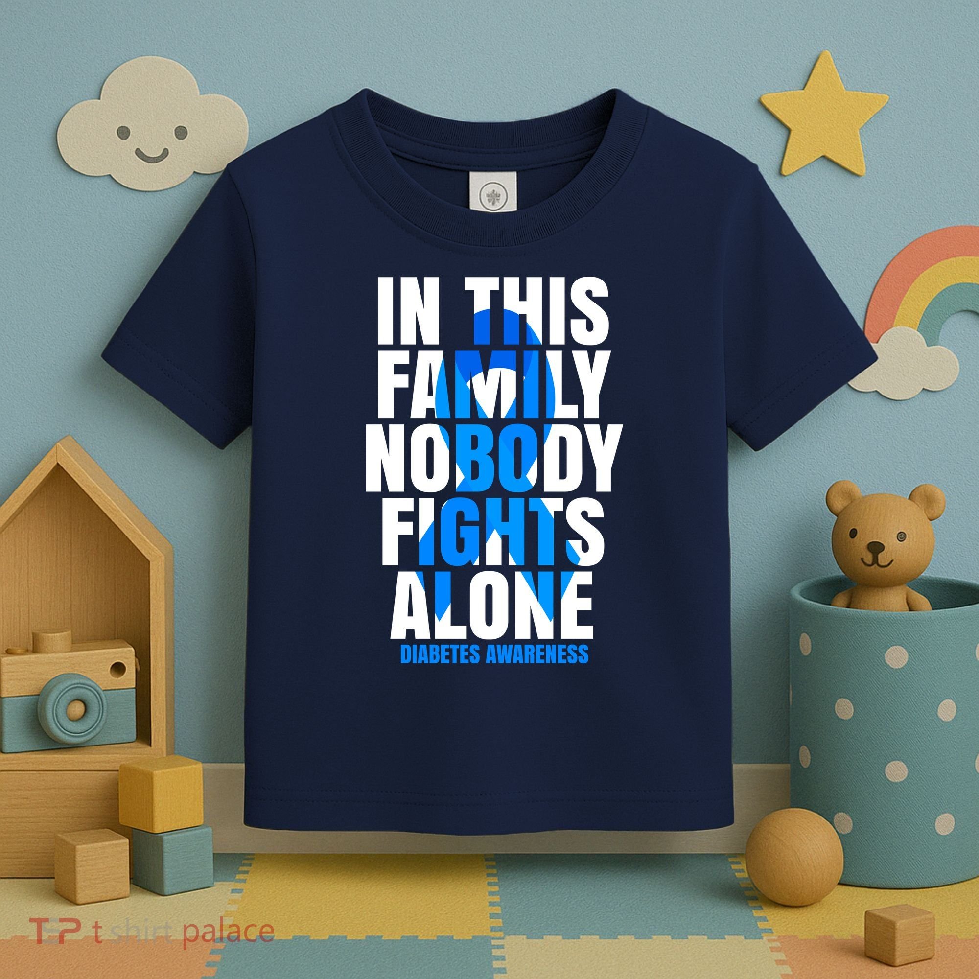 In This Family Nobody Fights Alone Diabetes Awareness Toddler T-Shirt