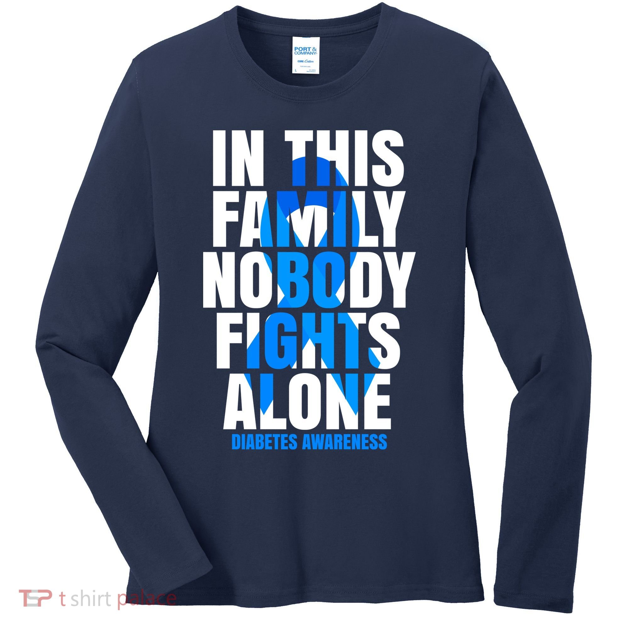 In This Family Nobody Fights Alone Diabetes Awareness Women's Long Sleeve Shirt
