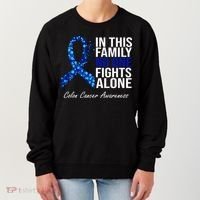 In This Family No One Fights Alone Colon Cancer Ribbon Women's Sweatshirt thumb 0