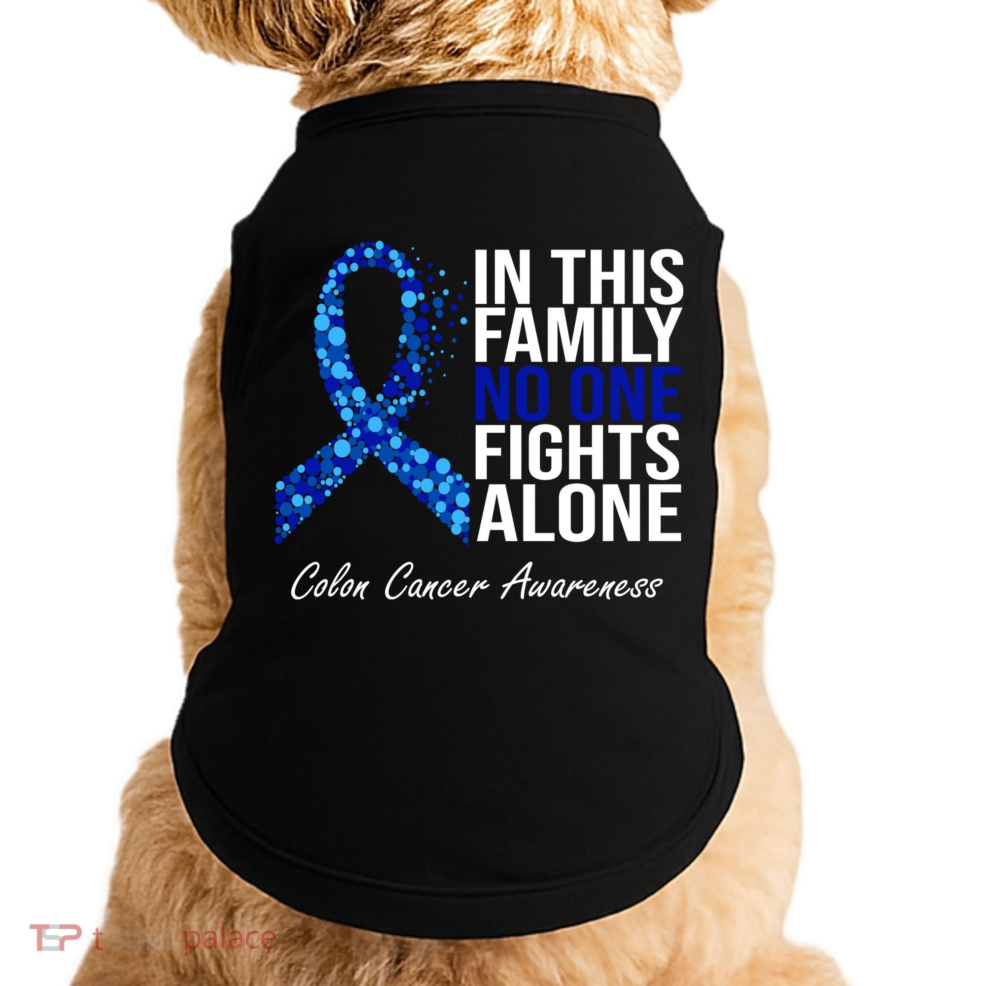 In This Family No One Fights Alone Colon Cancer Ribbon Doggie Tank
