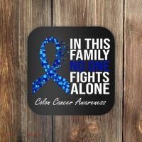 In This Family No One Fights Alone Colon Cancer Ribbon Coaster thumb 0