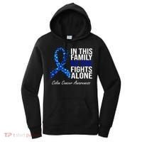 In This Family No One Fights Alone Colon Cancer Ribbon Women's Hoodie thumb 0