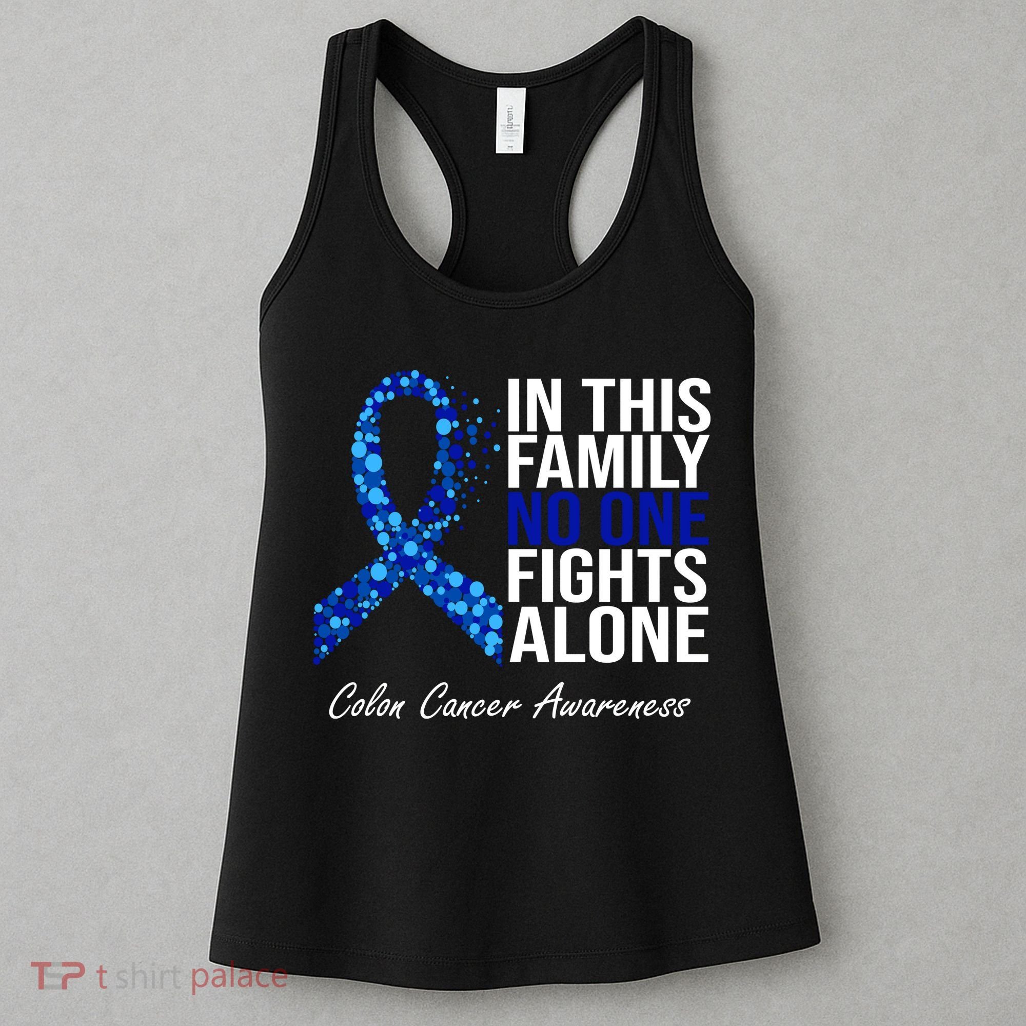 In This Family No One Fights Alone Colon Cancer Ribbon Women's Tank Top