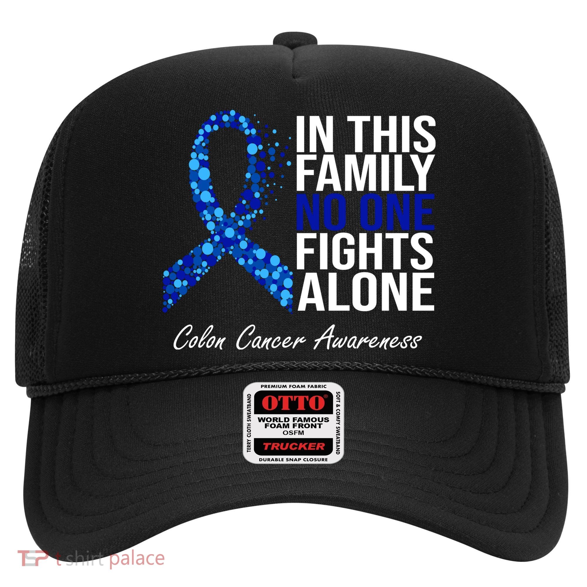 In This Family No One Fights Alone Colon Cancer Ribbon Hat