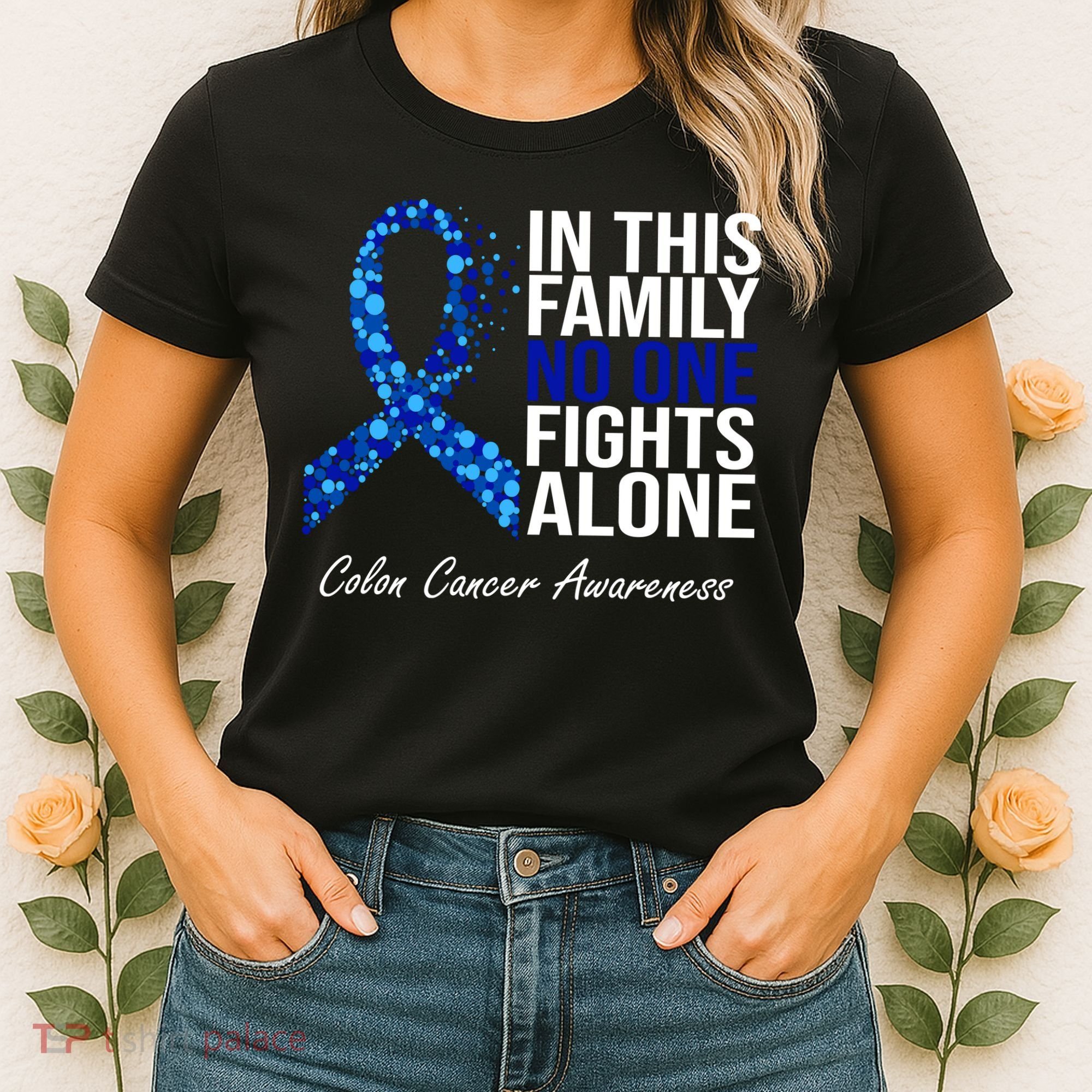 In This Family No One Fights Alone Colon Cancer Ribbon Women's T-Shirt