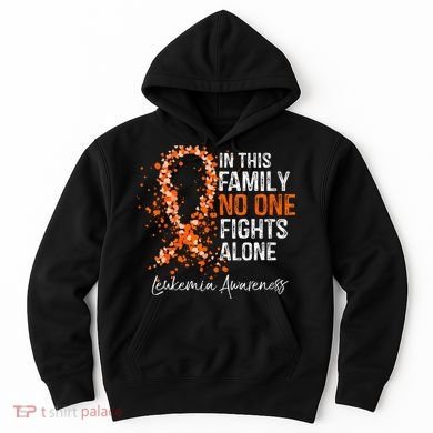 In This Family No One Fights Alone Leukemia Awareness Hoodie