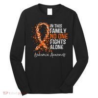 In This Family No One Fights Alone Leukemia Awareness Long Sleeve Shirt thumb 0