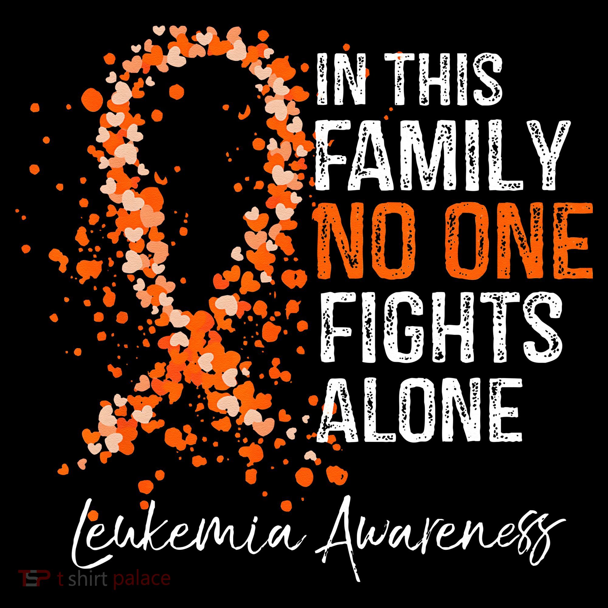 In This Family No One Fights Alone Leukemia Awareness Women's Hoodie