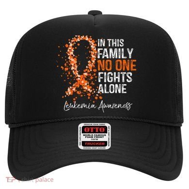 In This Family No One Fights Alone Leukemia Awareness Hat