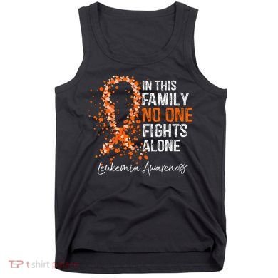 In This Family No One Fights Alone Leukemia Awareness Tank Top