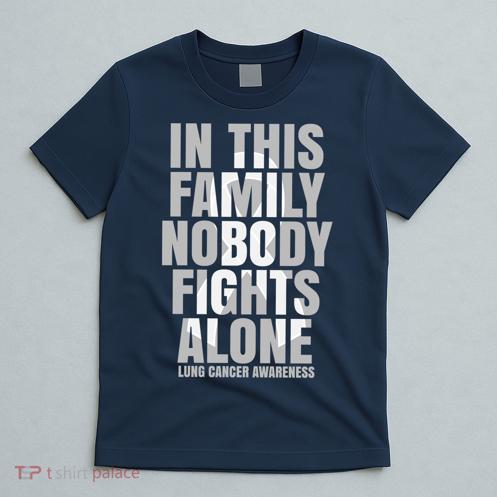 In This Family Nobody Fights Alone Lung Cancer Awareness T-Shirt