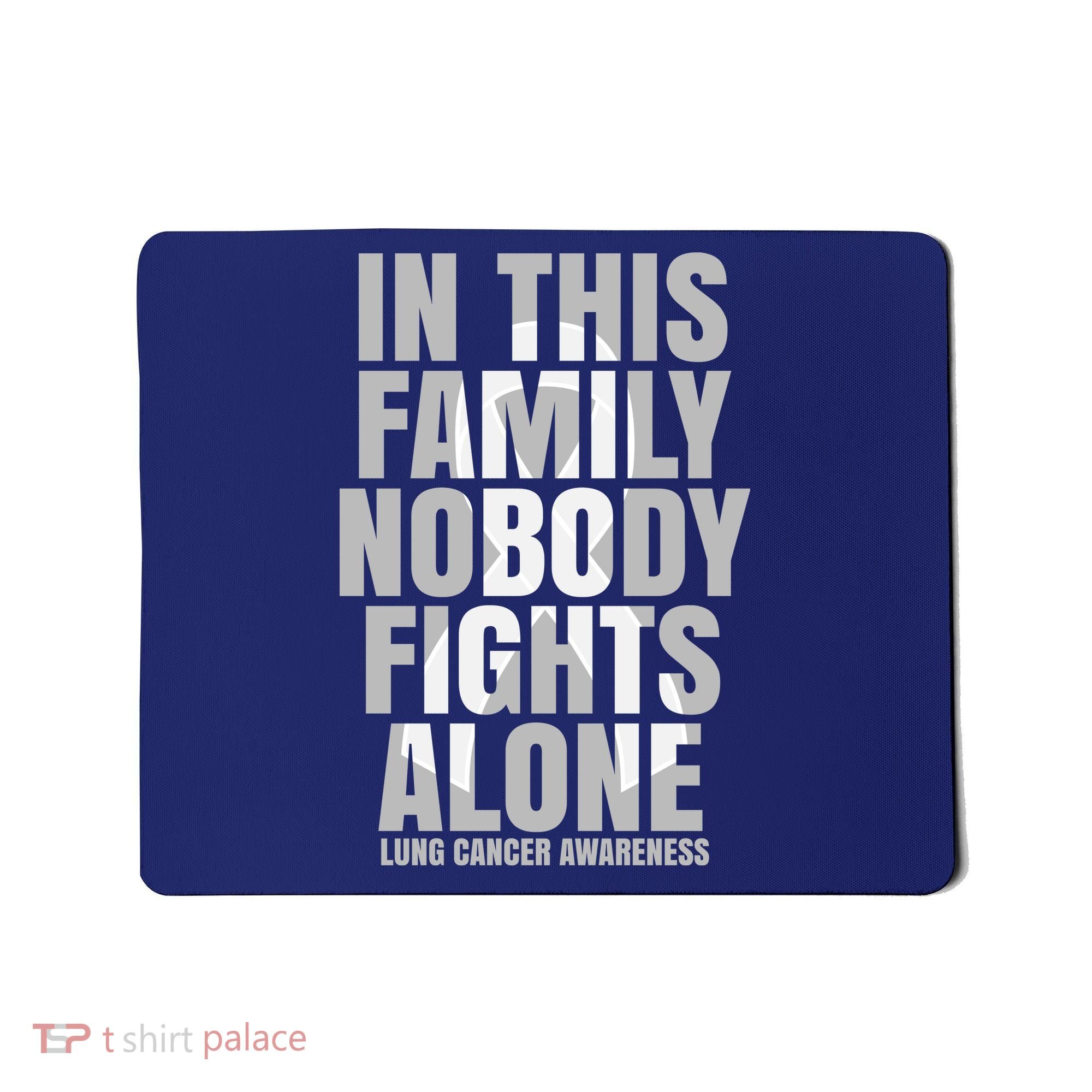 In This Family Nobody Fights Alone Lung Cancer Awareness Mousepad