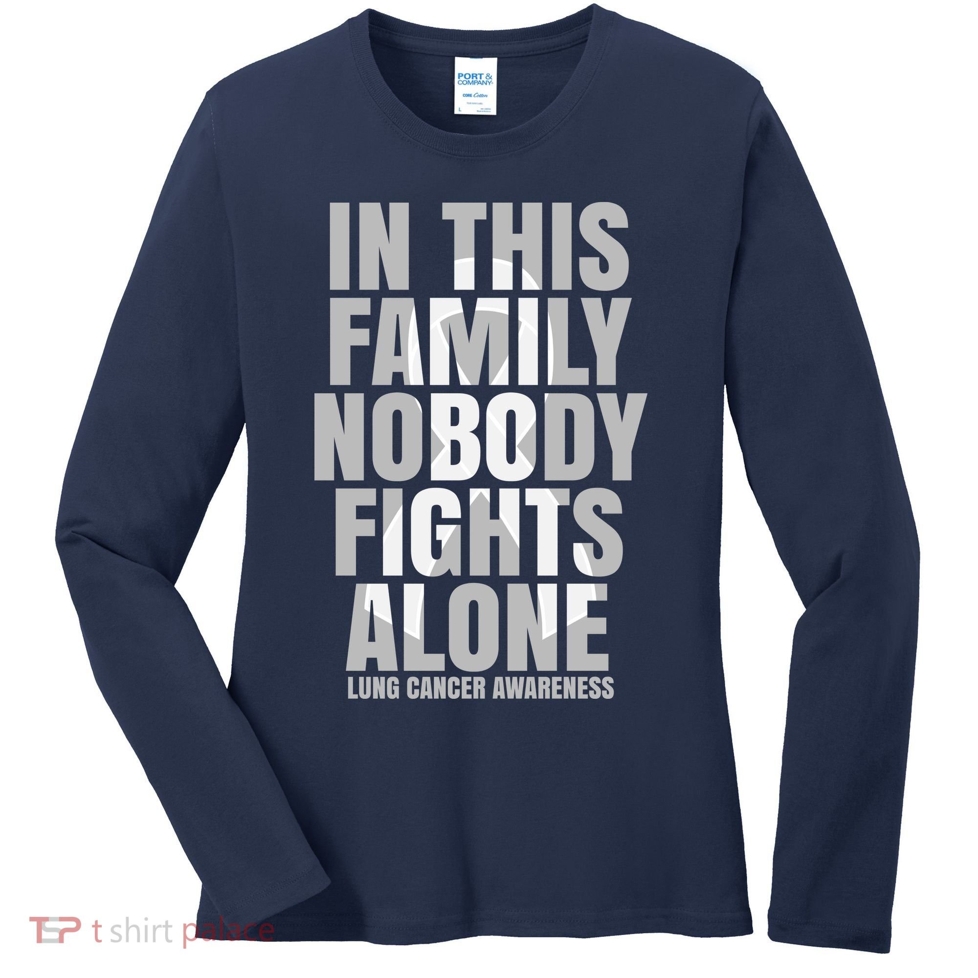 In This Family Nobody Fights Alone Lung Cancer Awareness Women's Long Sleeve Shirt