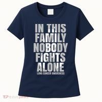 In This Family Nobody Fights Alone Lung Cancer Awareness Women's T-Shirt thumb 0