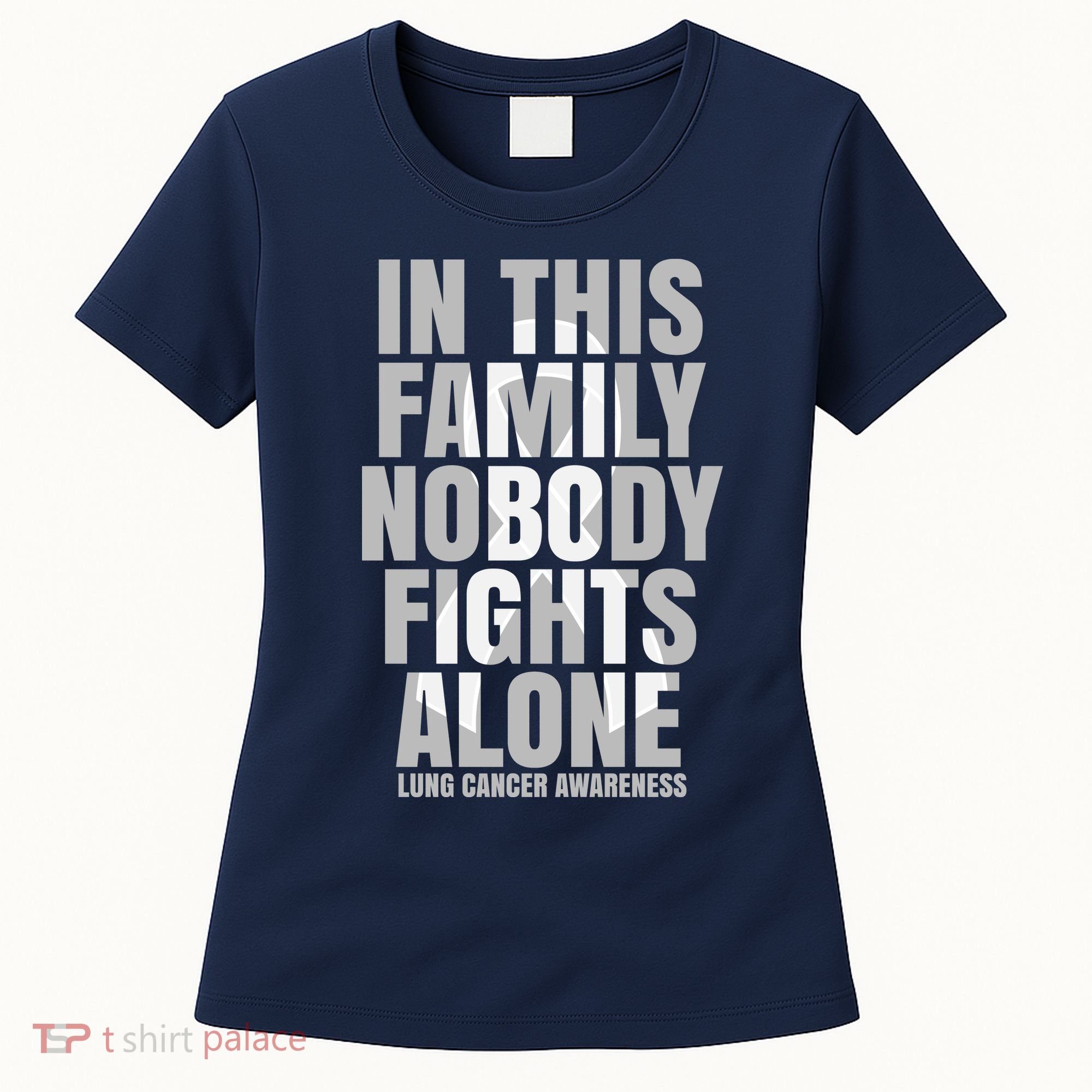 In This Family Nobody Fights Alone Lung Cancer Awareness Women's T-Shirt