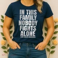 In This Family Nobody Fights Alone Lung Cancer Awareness Women's T-Shirt thumb 2