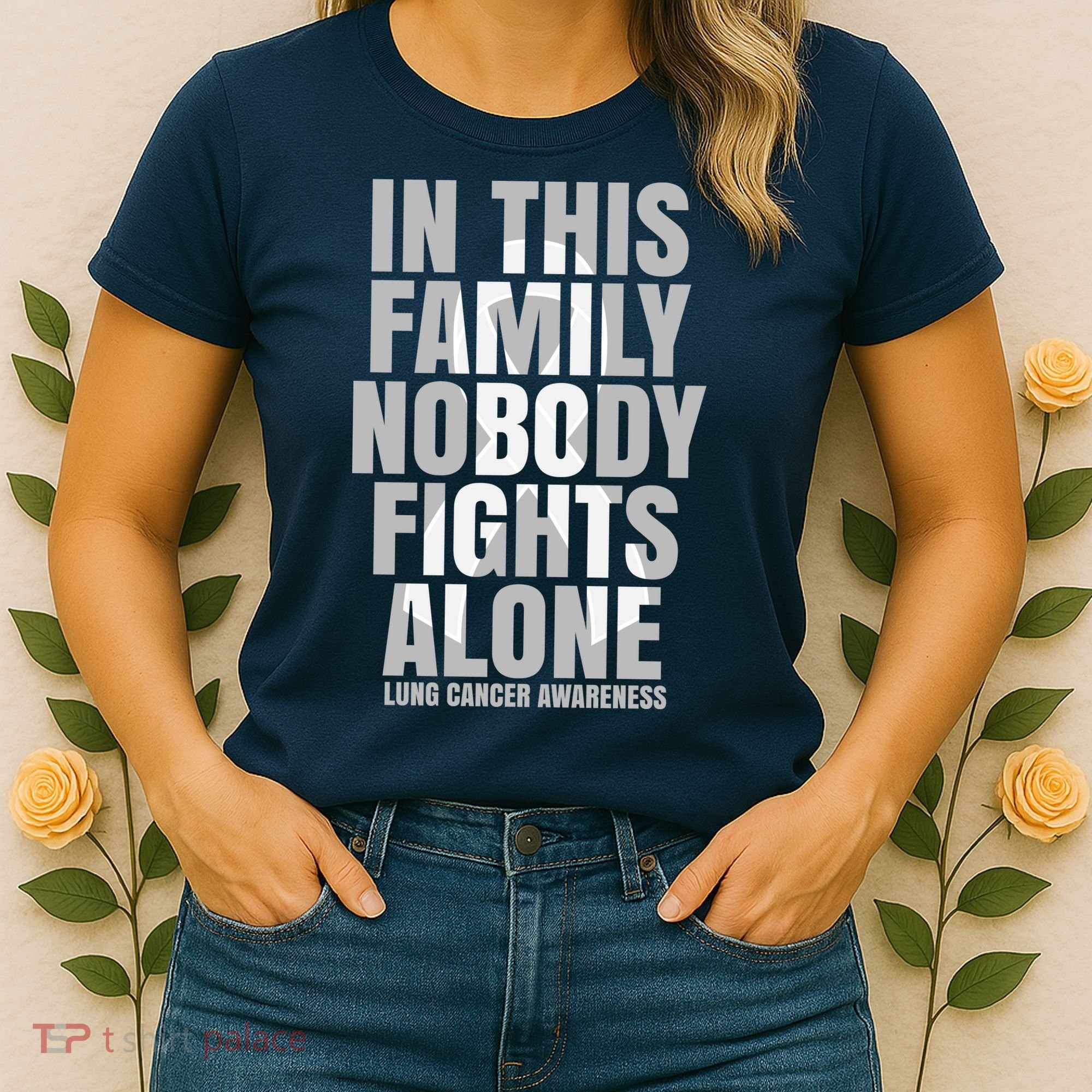 In This Family Nobody Fights Alone Lung Cancer Awareness Women's T-Shirt