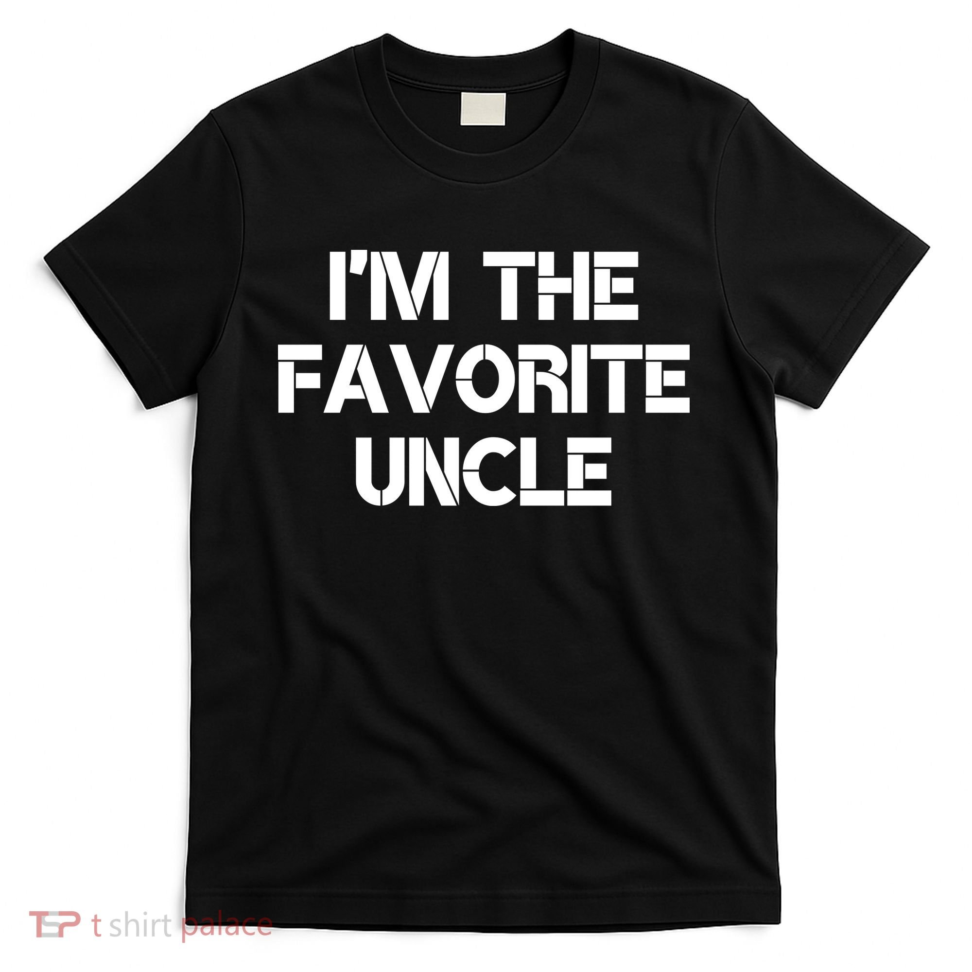 I'm The Favorite Uncle , Funny Family Niece Nephew Gift T-Shirt