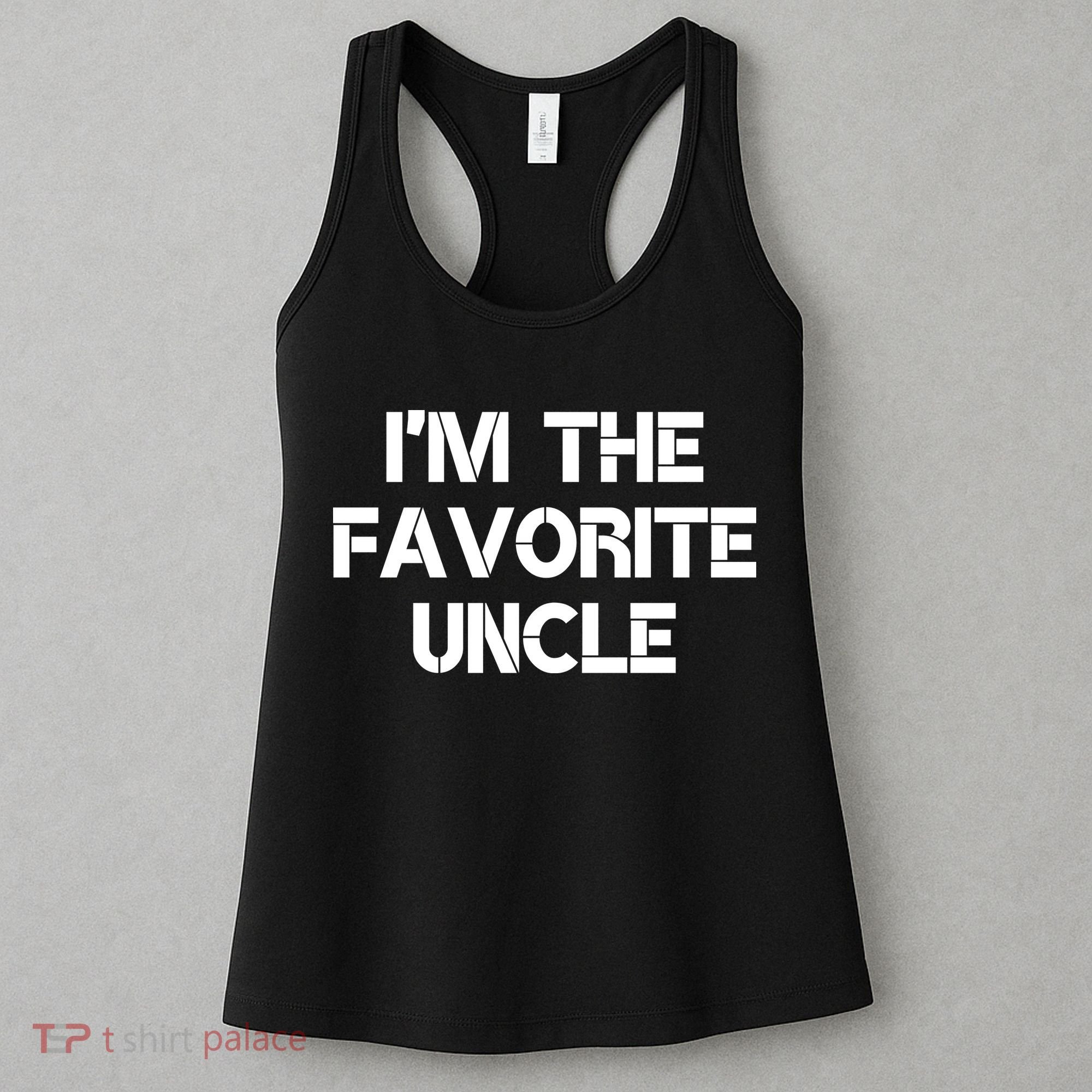 I'm The Favorite Uncle , Funny Family Niece Nephew Gift Women's Tank Top