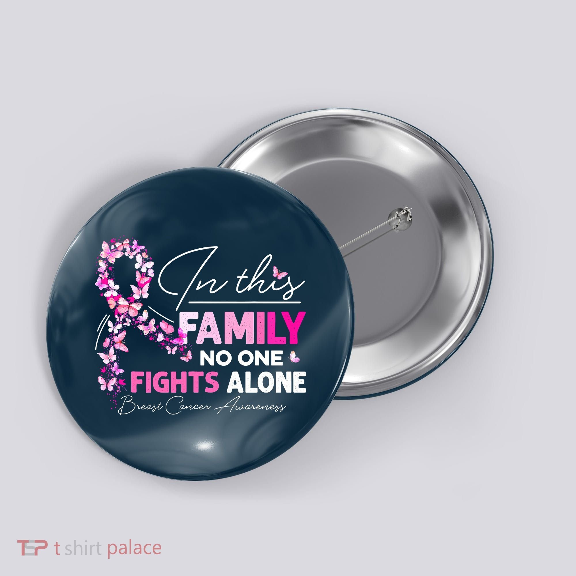 In This Family No One Fight Alone Breast Cancer Awareness Button