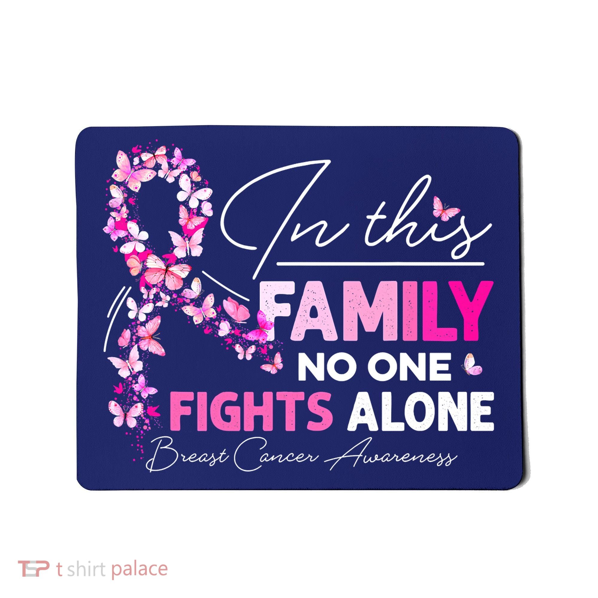 In This Family No One Fight Alone Breast Cancer Awareness Mousepad