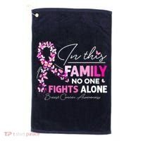 In This Family No One Fight Alone Breast Cancer Awareness Golf Towel thumb 0