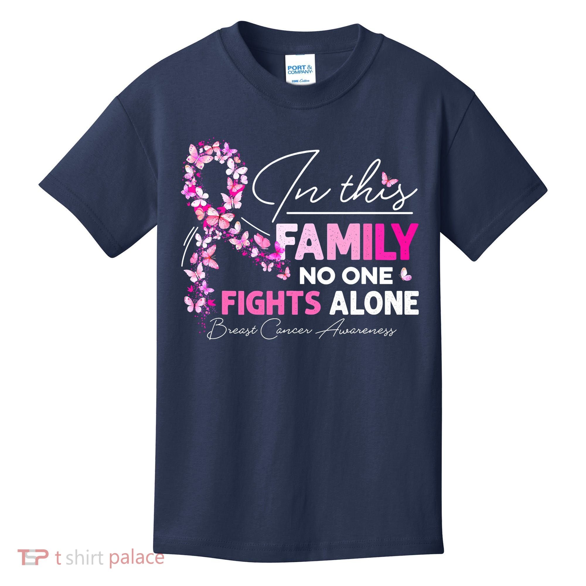 In This Family No One Fight Alone Breast Cancer Awareness Kids T-Shirt