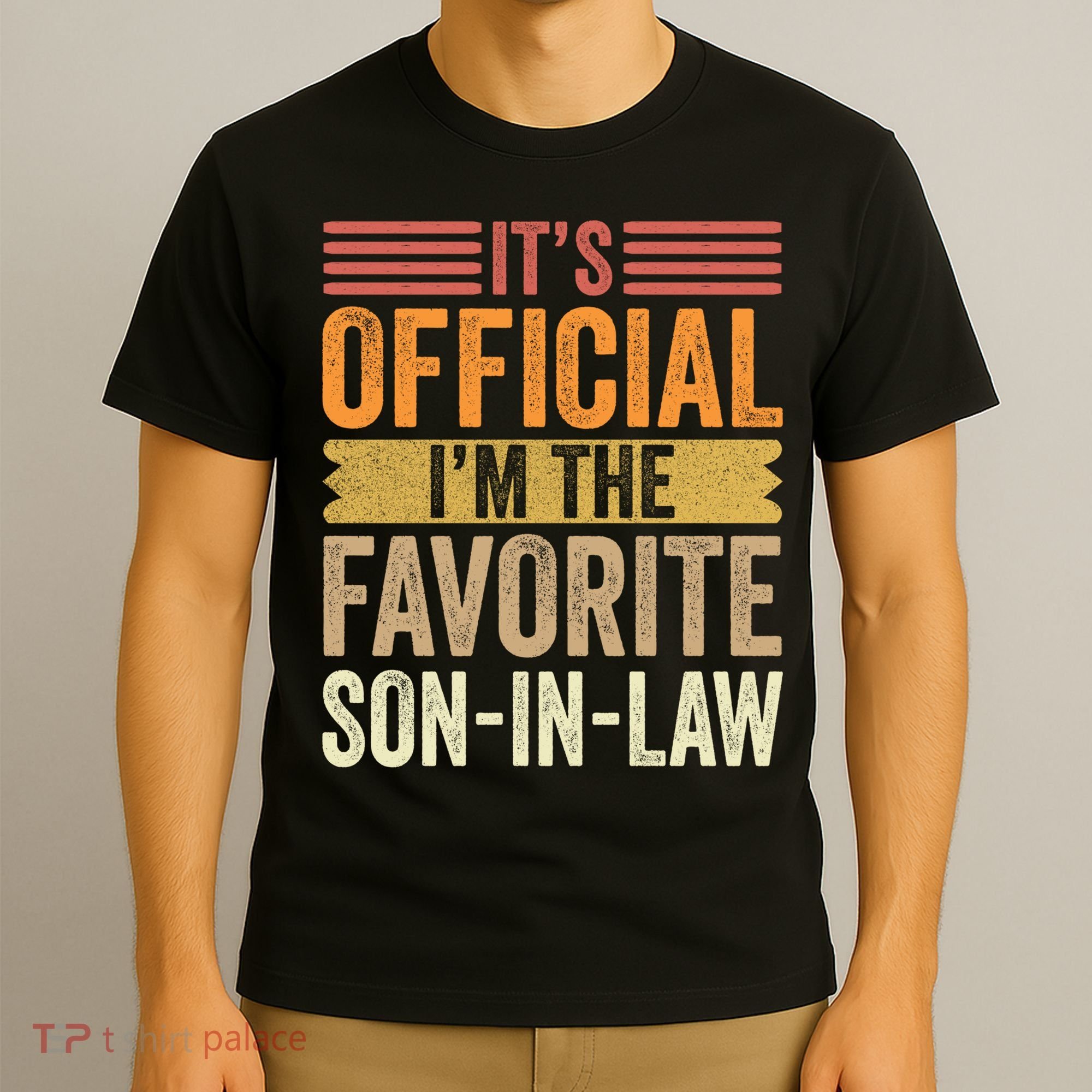 Im The Favorite Son In Law Child Funny Family Humor Retro T-Shirt