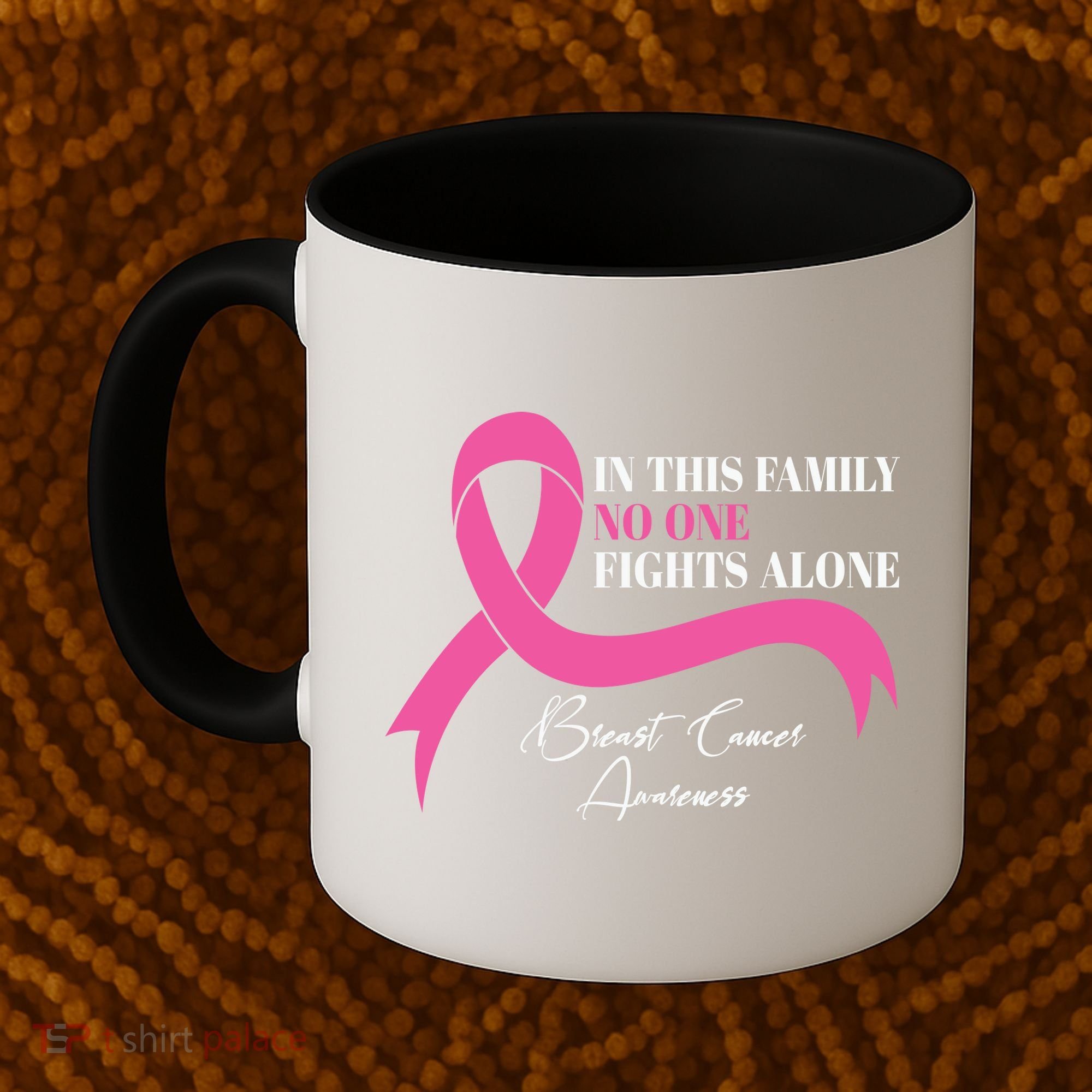 In This Family No One Fights Alone Breast Cancer Awareness Coffee Mug