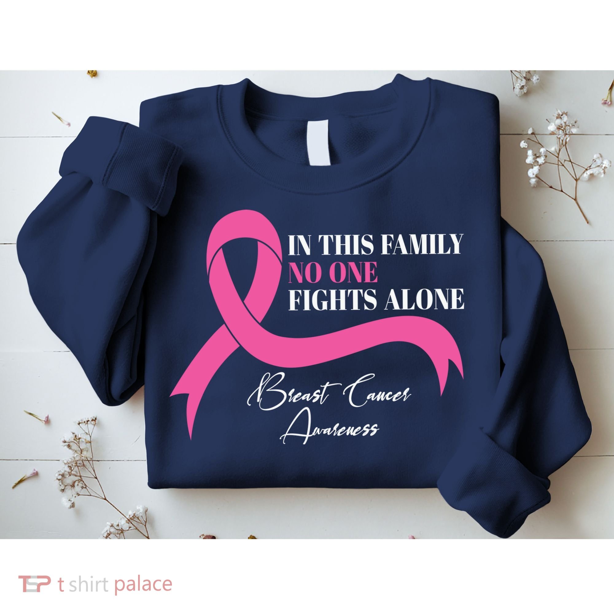 In This Family No One Fights Alone Breast Cancer Awareness Sweatshirt