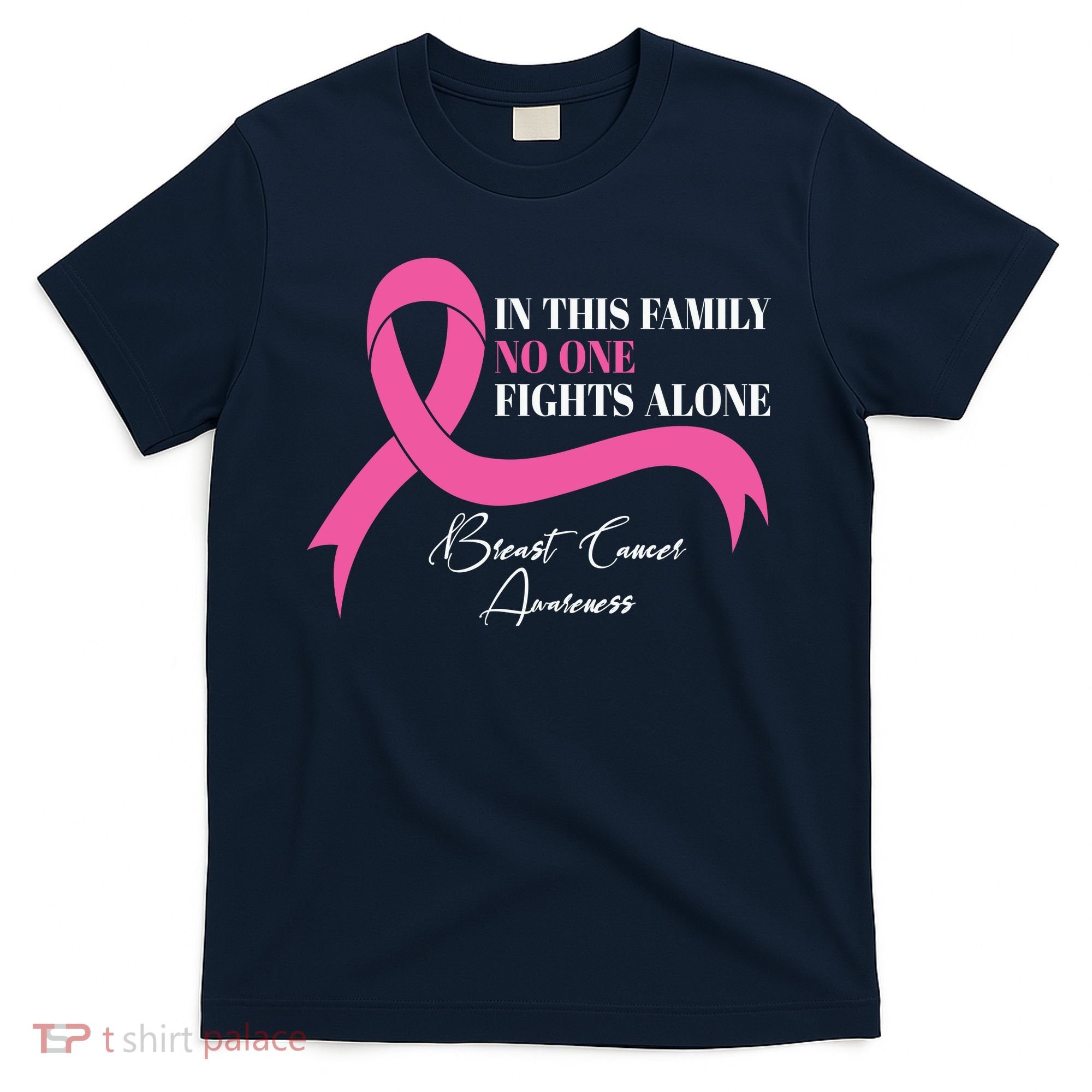 In This Family No One Fights Alone Breast Cancer Awareness T-Shirt