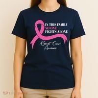 In This Family No One Fights Alone Breast Cancer Awareness T-Shirt thumb 4