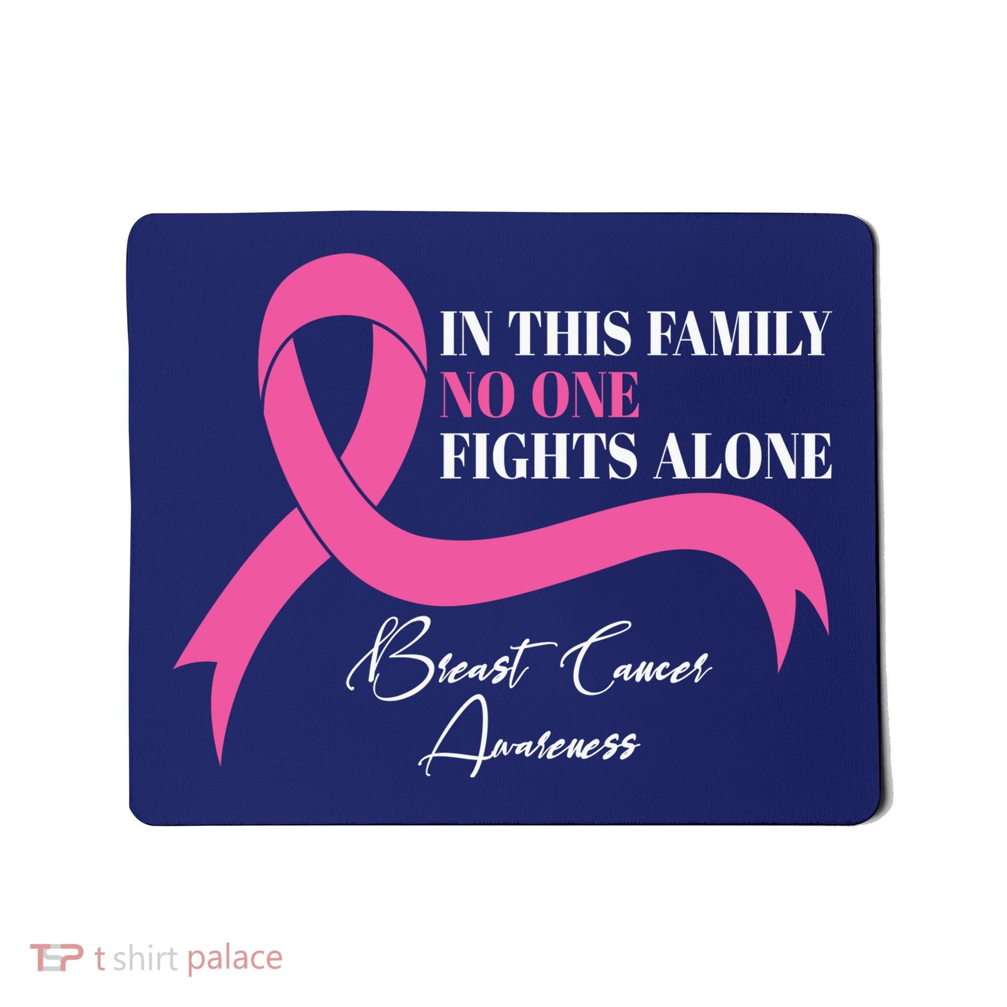 In This Family No One Fights Alone Breast Cancer Awareness Mousepad