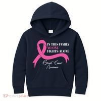In This Family No One Fights Alone Breast Cancer Awareness Kids Hoodie thumb 0