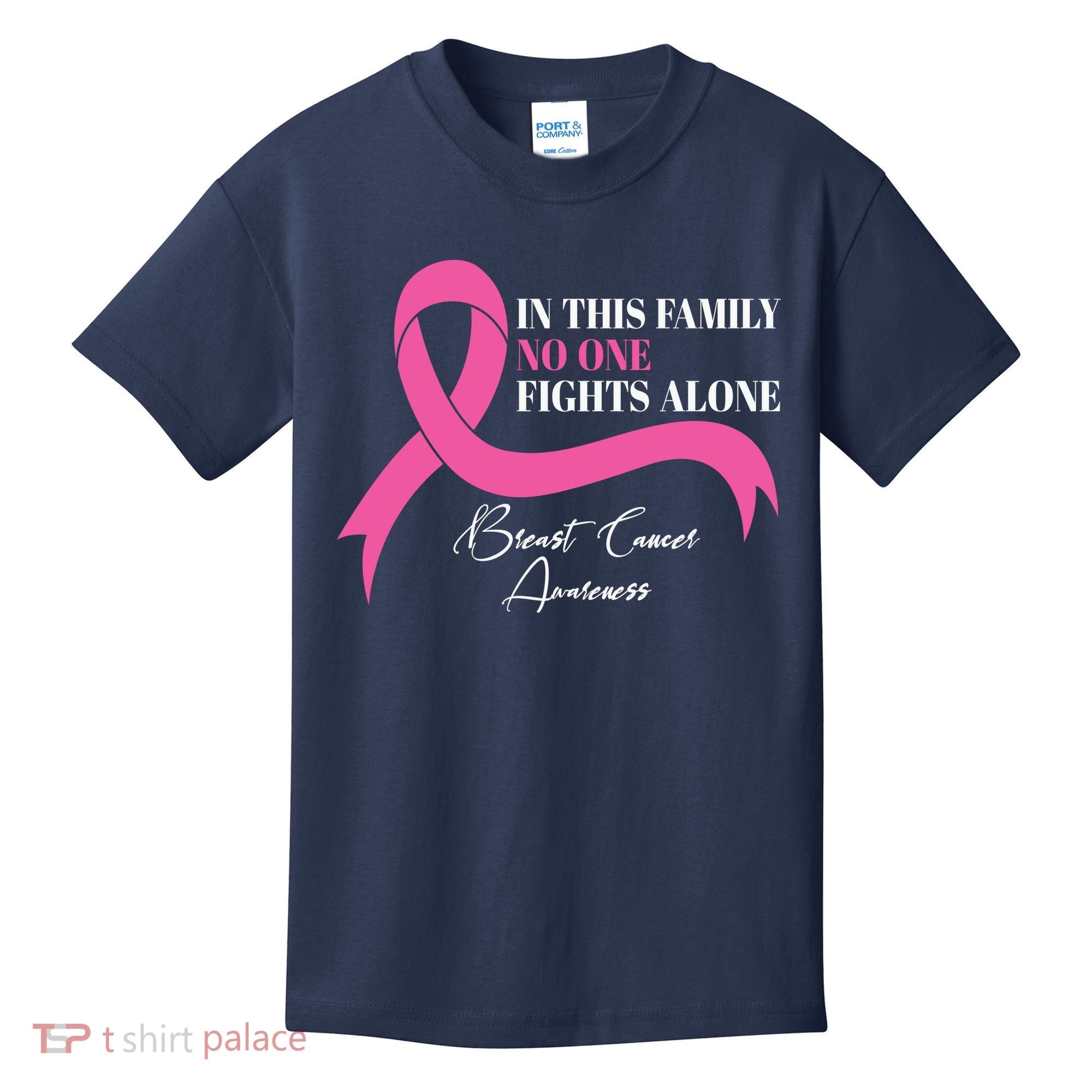 In This Family No One Fights Alone Breast Cancer Awareness Kids T-Shirt