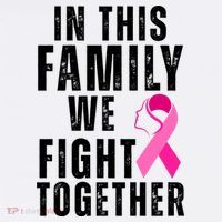 In This Family We Fight Together Breast Cancer Ribbon T-Shirt thumb 7