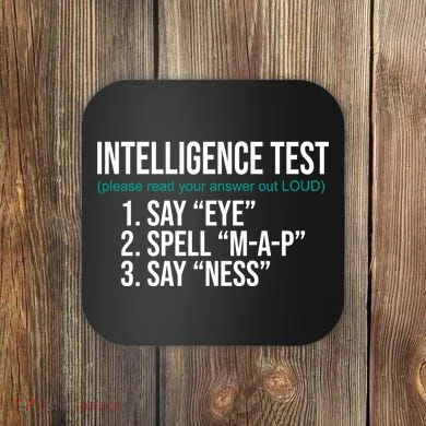 Intelligence Test Funny Message Coaster