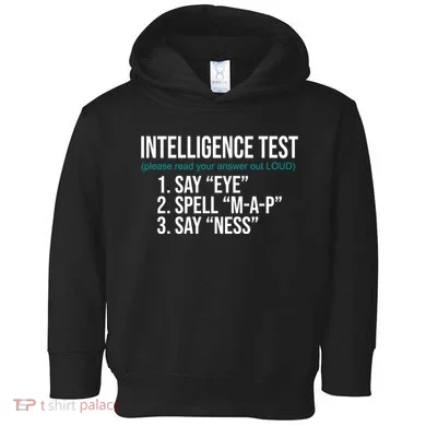 Intelligence Test Funny Message Toddler Hoodie