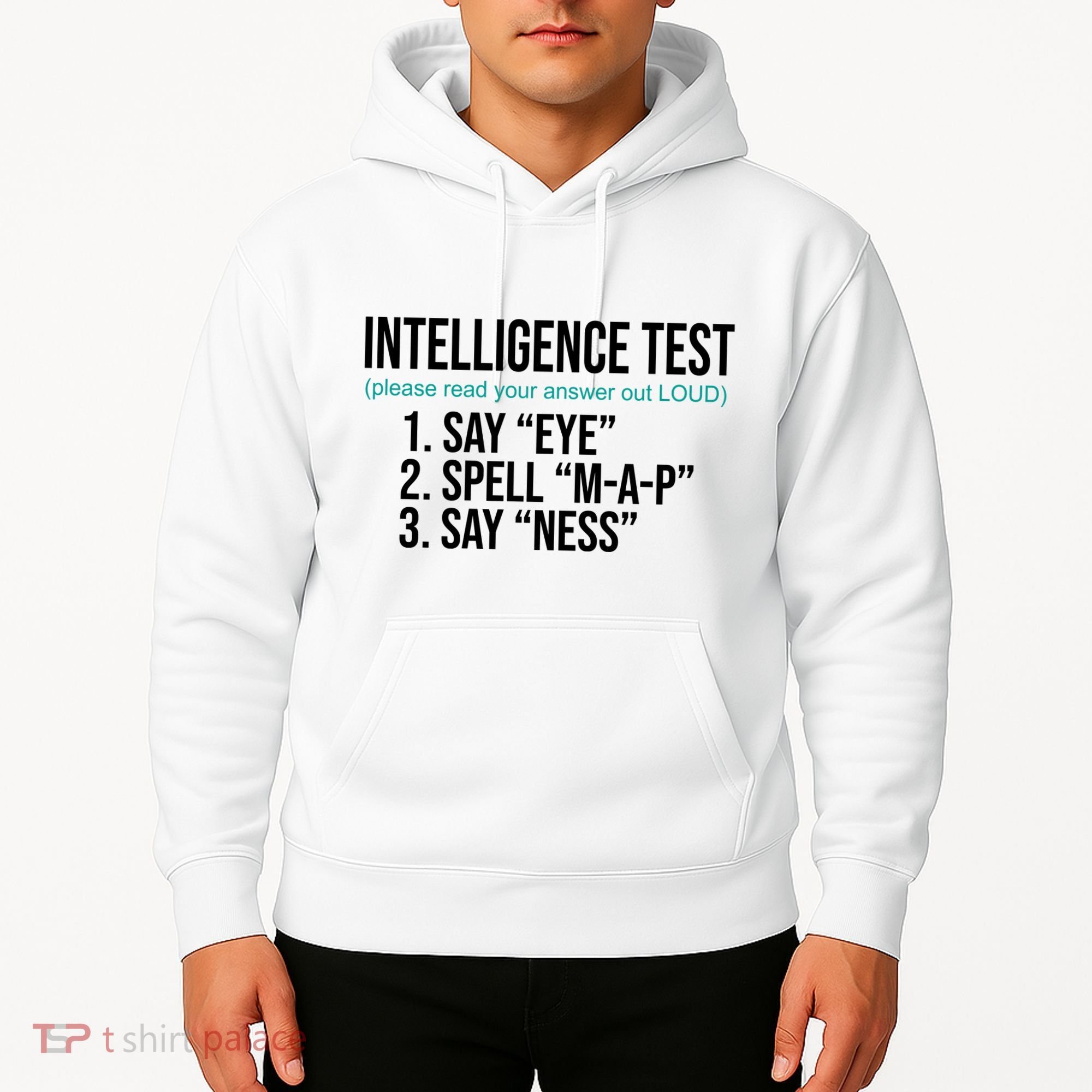 Intelligence Test Funny Message Hoodie