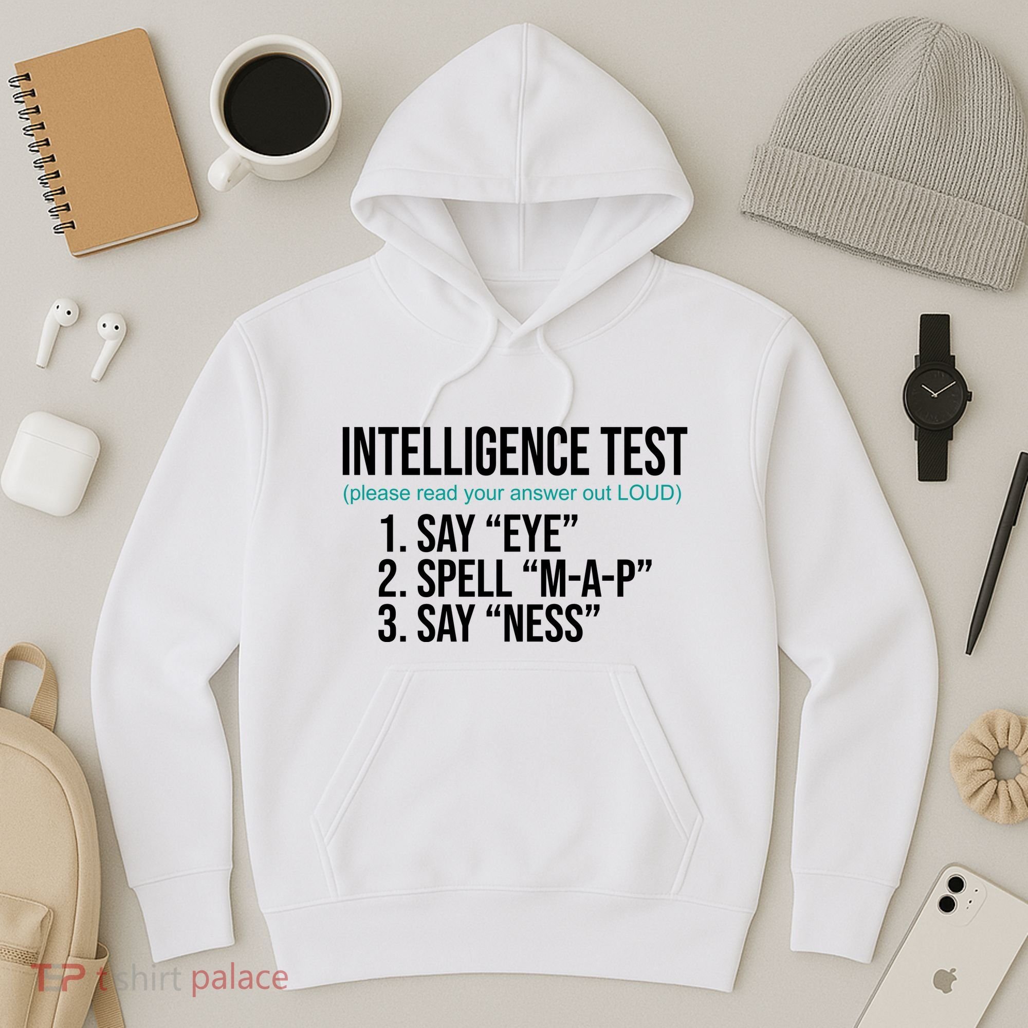 Intelligence Test Funny Message Hoodie
