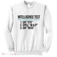 Intelligence Test Funny Message Sweatshirt thumb 0