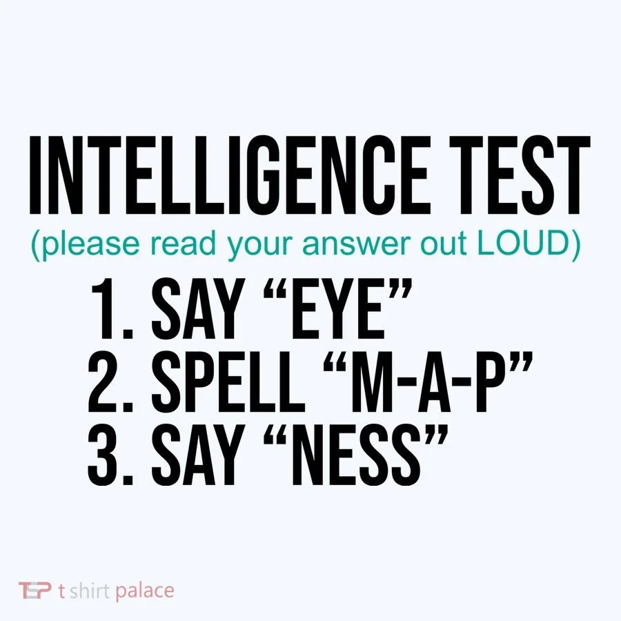 Intelligence Test Funny Message Sweatshirt