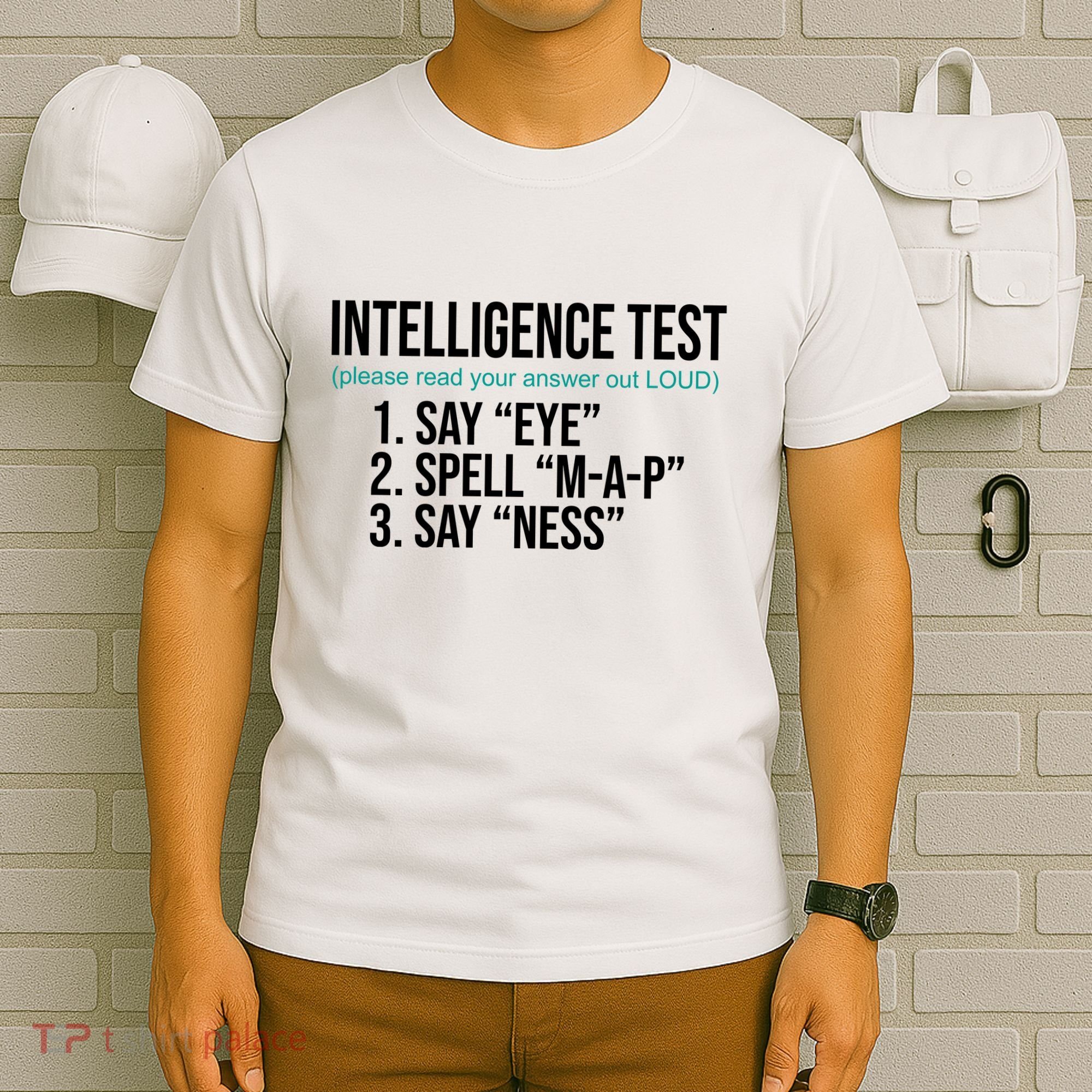 Intelligence Test Funny Message T-Shirt
