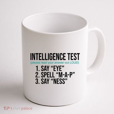 Intelligence Test Funny Message Coffee Mug back